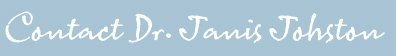 Contact Dr. Janis Clark Johnston